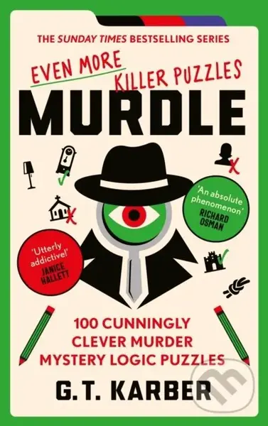 Murdle: Even More Killer Puzzles (100 Cunningly Clever Murder Mystery Logic Puzzles),Murdle: Even More Killer Puzzles (100 Cunningly Clever Murder Mys