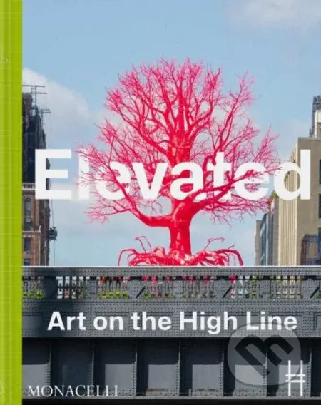Elevated (Art on the High Line) - Cecilia Alemani - kniha z kategorie Umění, design a architektura
