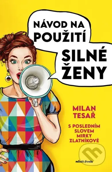 Návod na použití silné ženy - Milan Tesař, Mirka Zlatníková, Marek Douša (ilustrátor) - kniha z kategorie Beletrie
