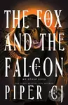 The Fox and the Falcon - Piper CJ