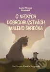 O veľkých dobrodružstvách malého škrečka - Lucia Piknová Droppová, Klaudia Zorgovská (ilustrátor) - kniha z kategorie Pohádky
