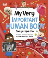My Very Important Human Body Encyclopedia (For Little Learners Who Want to Know About Their Bodies) - kniha z kategorie Naučné knihy