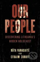 Our People (Discovering Lithuania's Hidden Holocaust) - kniha z kategorie Humanitní a společenské vědy