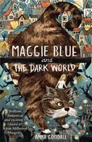 Maggie Blue and the Dark World (Shortlisted for the 2021 COSTA Children's Book Award) - kniha z kategorie Pro děti