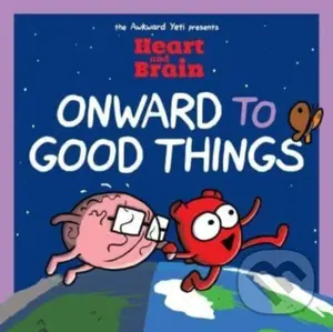 Heart and Brain: Onward to Good Things! (A Heart and Brain Collection) - Nick Seluk