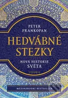 Hedvábné stezky (Nová historie světa) - Peter Frankopan - kniha z kategorie Beletrie pro děti