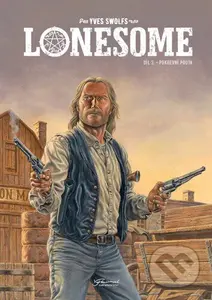 Lonesome 3: Pokrevní pouta - Yves Swolfs - kniha z kategorie Komiksy