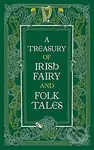 A Treasury of Irish Fairy and Folk Tales (Barnes & Noble Collectible Editions) - kniha z kategorie Mýty, pověsti a legendy