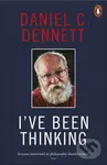I've Been Thinking - Daniel C. Dennett