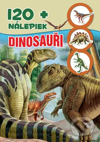 Dinosauři (+120 nálepek) - kniha z kategorie Pro děti