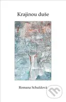 Krajinou duše - Romana Schuldová - kniha z kategorie Poezie