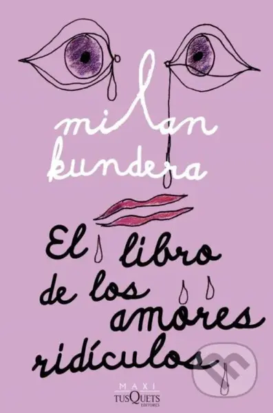 El Libro de los Amores Ridiculos - Milan Kundera