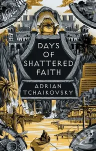 Days of Shattered Faith - Adrian Tchaikovsky - kniha z kategorie Fantasy