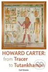 Howard Carter (From Tracer to Tutankhamun) - Carl Graves - kniha z kategorie Historie