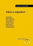 Zákon o odpadech - Praktický komentář - Štěpán Jakl, Pavla Bejčková, Václav Petrmichl - kniha z kategorie Správní právo