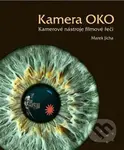 Kamera OKO. Kamerové nástroje filmové řeči - Marek Jícha - kniha z kategorie Umění, design a architektura