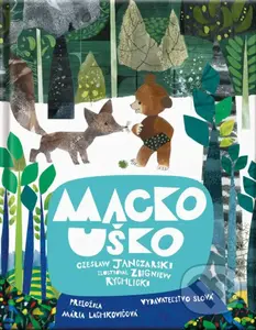 Macko Uško - Zbigniew Rychlicki (ilustrátor), Janczarski Czeslaw - kniha z kategorie Pohádky
