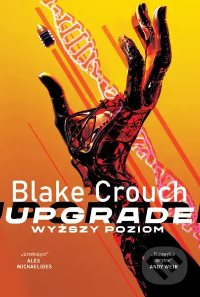 Upgrade. Wyższy poziom - Blake Crouch - kniha z kategorie Thrillery