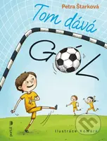 Tom dává gól! (První čtení, to nic není) - Petra Štarková, Komára (ilustrátor) - kniha z kategorie Beletrie pro děti