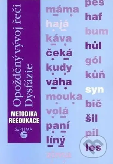 Opožděný vývoj řeči (Dysfázie: metodika reedukace) - kniha z kategorie Speciální pedagogika