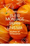 Bliss Montage - Ling Ma - kniha z kategorie Společenská beletrie