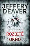 Rozbité okno (Osmý případ Lincolna Rhyma) - Jeffery Deaver - kniha z kategorie Detektivky, thrillery a horory