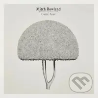 Mitch Rowland:  Come June (Honey) LP - Mitch Rowland