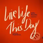 Live Life This Day: Celebrating Thad Jones - Miho Hazama
