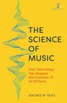 The Science of Music - Andrew May