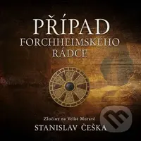 Případ forchheimského rádce - Stanislav Češka - audiokniha z kategorie Detektivky