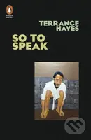 So To Speak - Terrance Hayes - kniha z kategorie Poezie