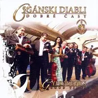 Cigánski diabli – Dobré časy CD