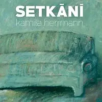 Kamila Vodrážková – Herrmann: Setkání /