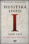 Husitská epopej I - Vlastimil Vondruška - e-kniha