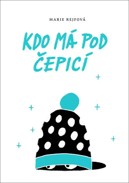 Kdo má pod čepicí - Marie Rejfová