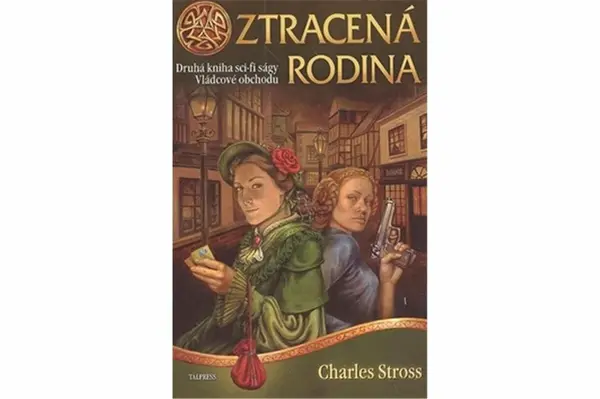 Ztracená rodina - Vládcové obchodu 2 - Charles Stross