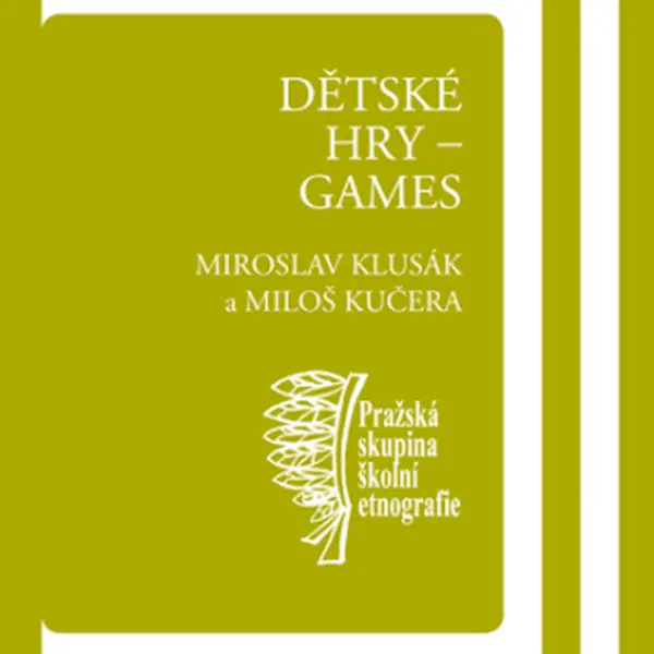 Dětské hry – games - Miloš Kučera, Miroslav Klusák - e-kniha