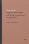 Malý slovník českých nekatolických náboženských osobností 20. a 21. století - Zdeněk R. Nešpor