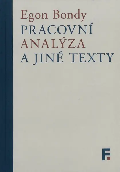 Pracovní analýza a jiné texty - Egon Bondy