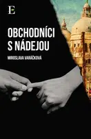 Obchodníci s nádejou - Miroslava Varáčková - e-kniha