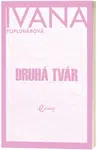 Druhá tvár - Ivana Popluhárová