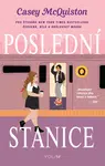 Poslední stanice - Casey McQuistonová - e-kniha