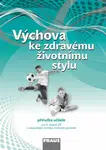 Výchova ke zdravému životnímu stylu - Příručka učitele