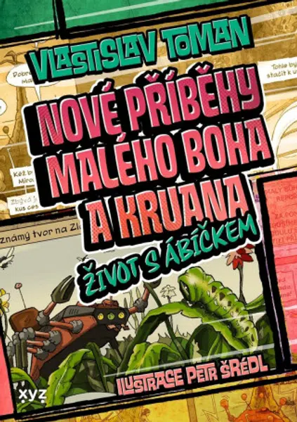 Nové příběhy Malého boha a Kruana: život s Ábíčkem - Vlastislav Toman