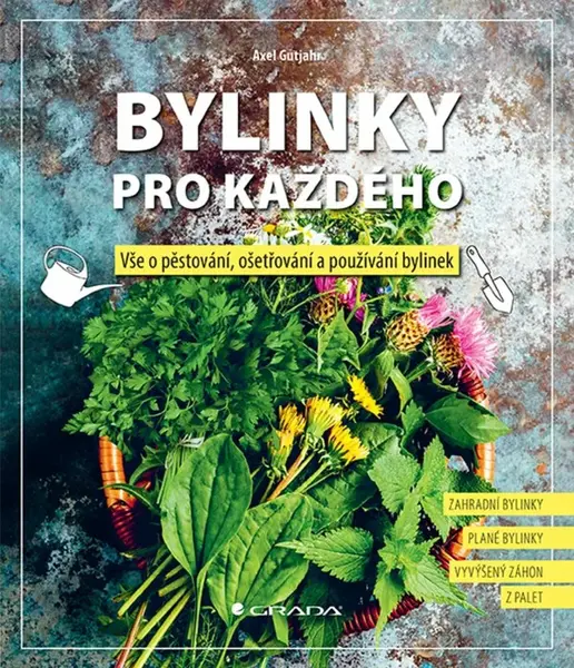 Bylinky pro každého - Axel Gutjahr