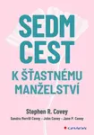 Sedm cest k šťastnému manželství - Stephen R. Covey