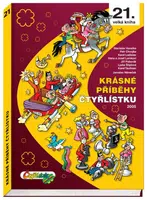 Krásné příběhy Čtyřlístku 2005 / 21. velká kniha - Ljuba Štíplová, Petr Chvojka, Hana Lamková, Stanislav Havelka, Karel Ladislav, Josef Lamka, Jiří Po