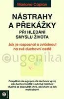 Nástrahy a překážky při hledání smyslu života - Mariana Caplan
