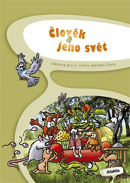 Člověk a jeho svět pro 5. ročník základní školy - I. Chramostová, kolektiv autorů