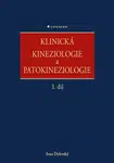 Klinická kineziologie a patokineziologie 1. + 2. díl - Ivan Dylevský
